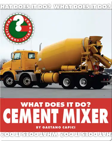 What Does It Do? Cement Mixer book