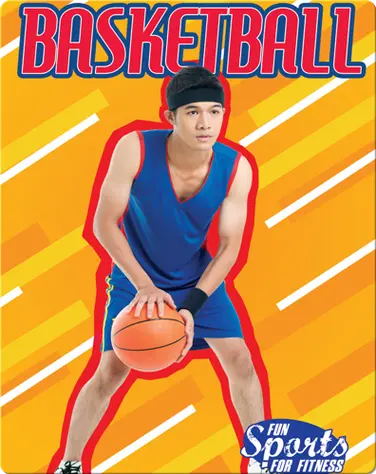 Fun Sports For Fitness: Basketball book