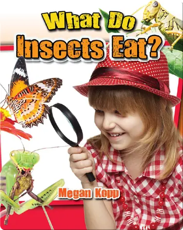 What Do Insects Eat? book