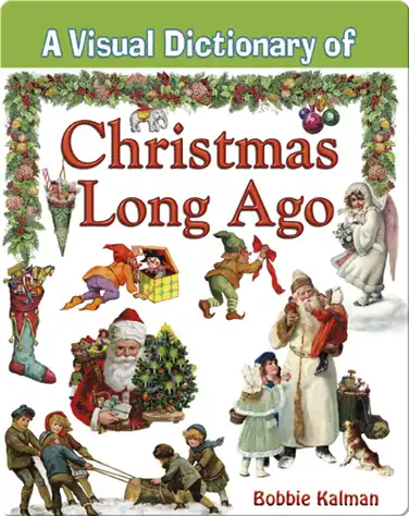 A Visual Dictionary of Christmas Long Ago book