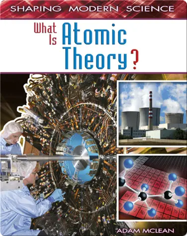 What Is Atomic Theory? book