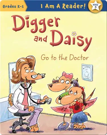 Digger and Daisy Go to the Doctor book