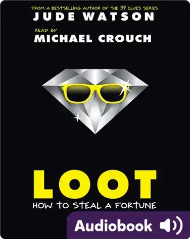 Loot: How to Steal a Fortune book