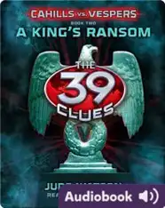 The 39 Clues: Cahills vs. Vespers Book #2: A King's Ransom