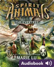 Spirit Animals #7: The Evertree