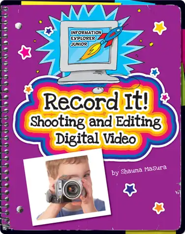 Record It! Shooting and Editing Digital Video book