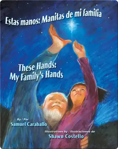 Estas manos: Manitas de mi familia / These Hands: My Family's Hands book