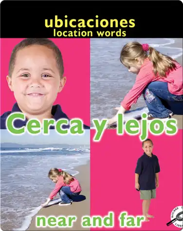 Cerca Y Lejos (Near and Far: Location Words) book