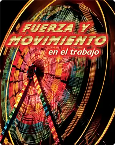 Fuerza y Movimiento en el Trabajo book