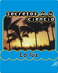 Secretos de la ciencia La luz (Light)
