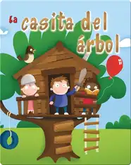 La Casita Del Árbol (The Tree Fort)