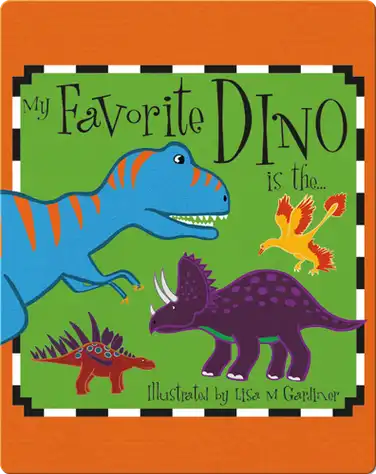 My Favorite Dino Is The... book