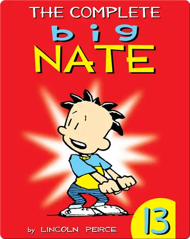 The Complete Big Nate #13 book
