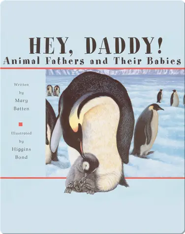 Hey, Daddy!: Animal Fathers and Their Babies book