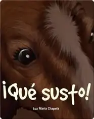 ¡Qué susto! (What a scare!)