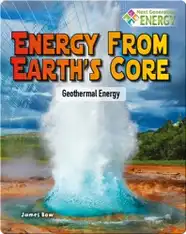 Energy from Earth’s Core: Geothermal Energy