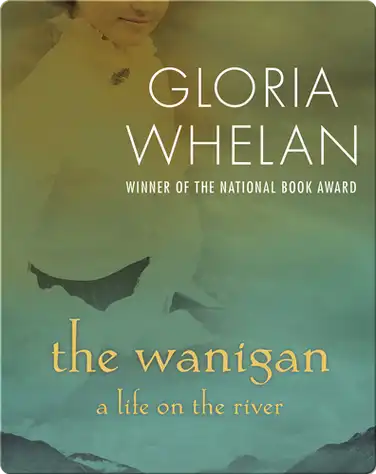 The Wanigan: A Life on the River book