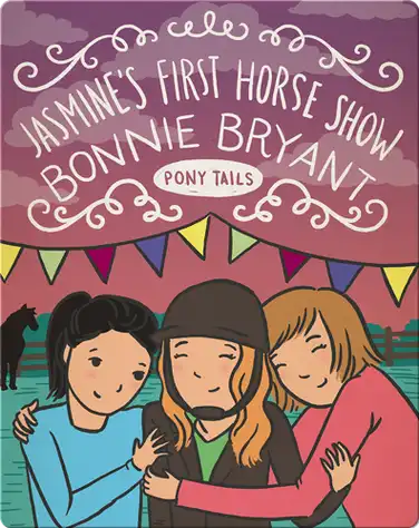 Pony Tails #13: Jasmine's First Horse Show book