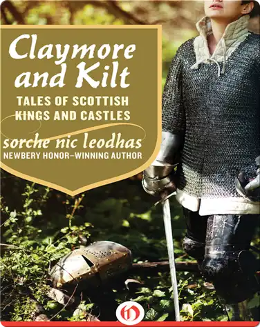 Claymore and Kilt: Tales of Scottish Kings and Castles book