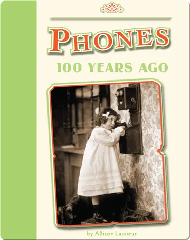 Phones 100 Years Ago book