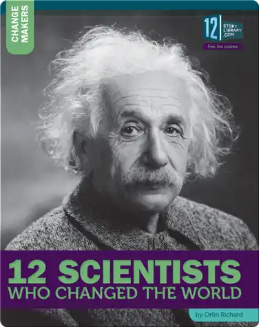 12 Scientists Who Changed The World book