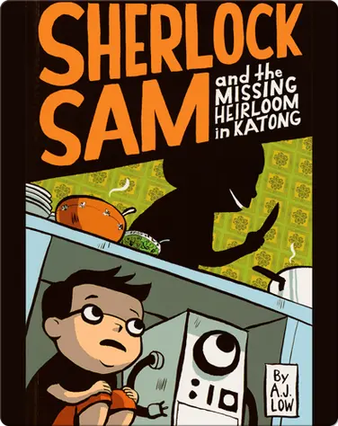 Sherlock Sam and the Missing Heirloom in Katong book