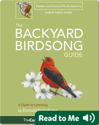 The Backyard Birdsong Guide: Eastern and Central North America book