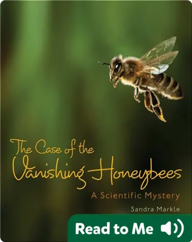 The Case of the Vanishing Honeybees: A Scientific Mystery book