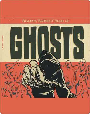 Biggest, Baddest Book of Ghosts book