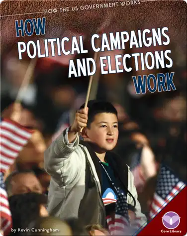 How Political Campaigns and Elections Work book