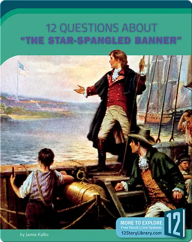 12 Questions About 'The Star-Spangled Banner' book
