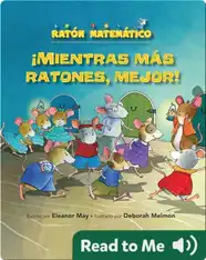 ¡Mientras más ratones, mejor!