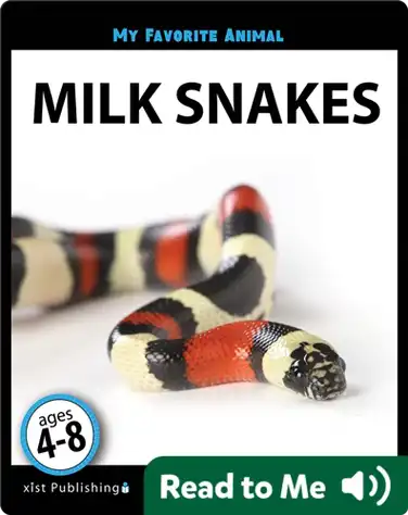 My Favorite Animal: Milk Snakes book