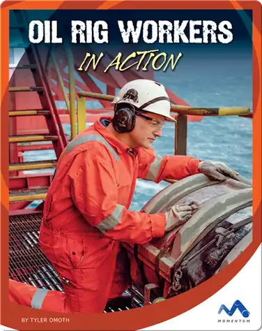 Oil Rig Workers in Action book