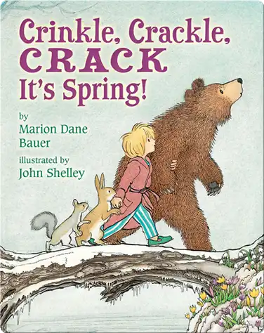 Crinkle, Crackle, Crack: It's Spring! book