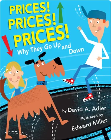 Prices! Prices! Prices!: Why They Go Up and Down book