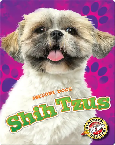Awesome Dogs: Shih Tzus book