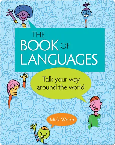 The Book of Languages: Talk Your Way around the World book