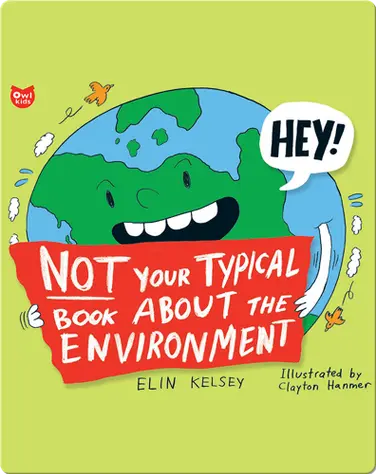 Not Your Typical Book About the Environment book