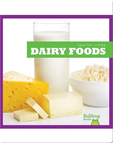 Healthy Living: Dairy Foods book