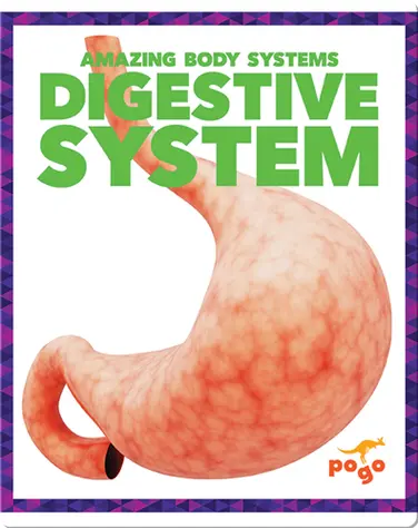 Amazing Body Systems: Digestive System book