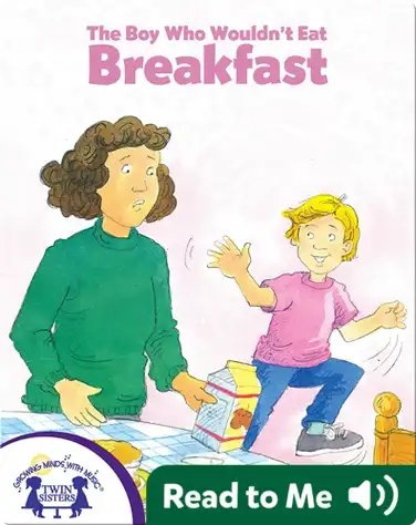 The Boy Who Wouldn't Eat Breakfast book