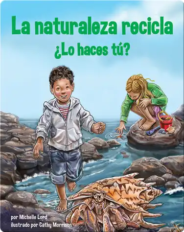 La naturaleza recicla—¿Lo haces tú? book