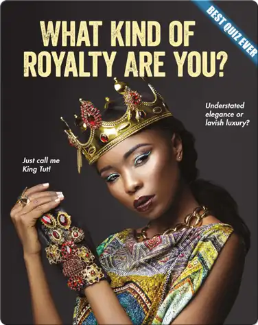 What Kind of Royalty Are You? book