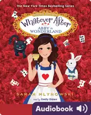 Whatever After: Special Edition: Abby in Wonderland
