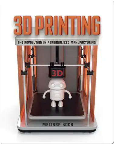 3D Printing: The Revolution in Personalized Manufacturing book