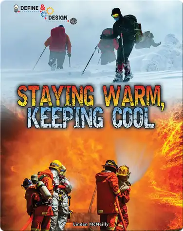 Staying Warm, Keeping Cool book