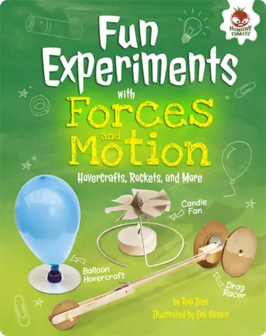 Fun Experiments with Forces and Motion: Hovercrafts, Rockets, and More book