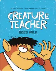 Creature Teacher Goes Wild