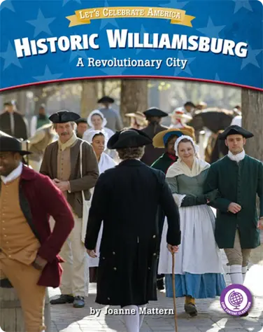 Historic Williamsburg: A Revolutionary City book